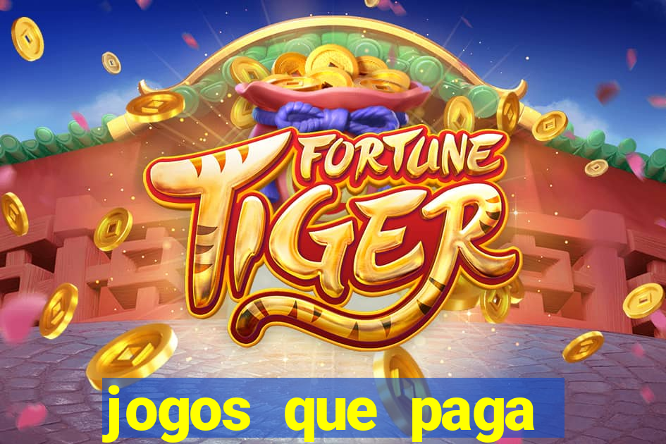 jogos que paga dinheiro sem depositar